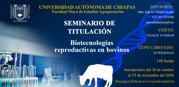 SEMINARIO DE TITULACIÓN &quot;BIOTECNOLOGIAS REPRODUCTIVAS EN BOVINOS&quot; 2 EDICIÓN