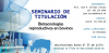 SEMINARIO DE TITULACIÓN &quot;BIOTECNOLOGÍAS REPRODUCTIVAS EN BOVINOS&quot;