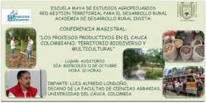 Conferencia &quot;Los procesos productivos en el cauca colombiano: territorio biodiverso y multicultural&quot;